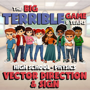 Vector Direction & Sign BIG TERRIBLE GAME - No Prep Physics Science Review