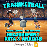 Measurement, Data & Analysis TRASHKETBALL Science Game - No Prep AP Biology