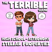 Stellar Properties THE TERRIBLE GAME - No Prep Astronomy Science Review Activity