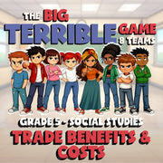 Trade Benefits & Costs BIG TERRIBLE GAME - No Prep Grade 5 Socials Review