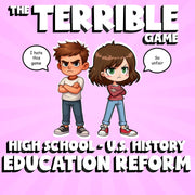 Education Reform THE TERRIBLE GAME - No Prep U.S. History Review Activity