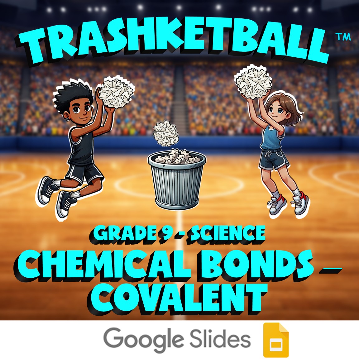Chemical Bonds – Covalent TRASHKETBALL Science Game - No Prep Grade 9 Review