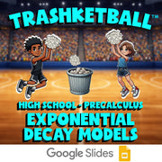 Exponential Decay Models TRASHKETBALL Math Game - No Prep PreCalculus Review