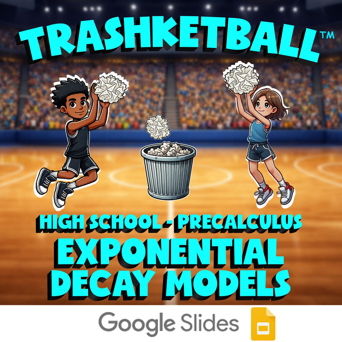 Exponential Decay Models TRASHKETBALL Math Game - No Prep PreCalculus Review