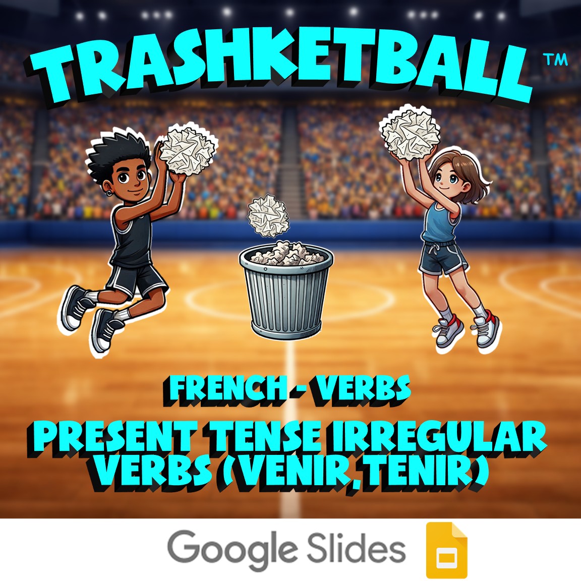 Present tense irregular verbs (venir,tenir) TRASHKETBALL French Game - No Prep