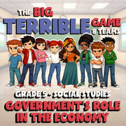 Government’s Role in the Economy BIG TERRIBLE GAME - Grade 5 Socials Review