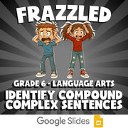 Identify Compound Complex Sentences FRAZZLED ELA Game - No Prep Grade 6 Review