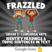 Identify Headings & Topic Sentences in Text FRAZZLED ELA Game - No Prep Grade 3