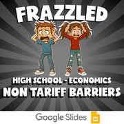 Non Tariff Barriers FRAZZLED Economics Game - No Prep Review Activity