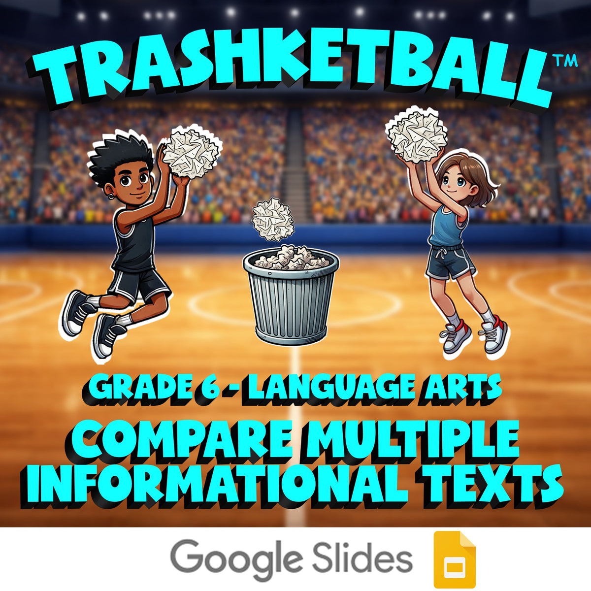 Compare Multiple Informational Texts TRASHKETBALL ELA Game - No Prep Grade 6