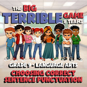 Choosing Correct Sentence Punctuation BIG TERRIBLE GAME - Grade 9 ELA Review