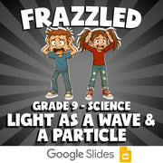Light as a Wave & a Particle FRAZZLED Science Game - No Prep Grade 9 Review