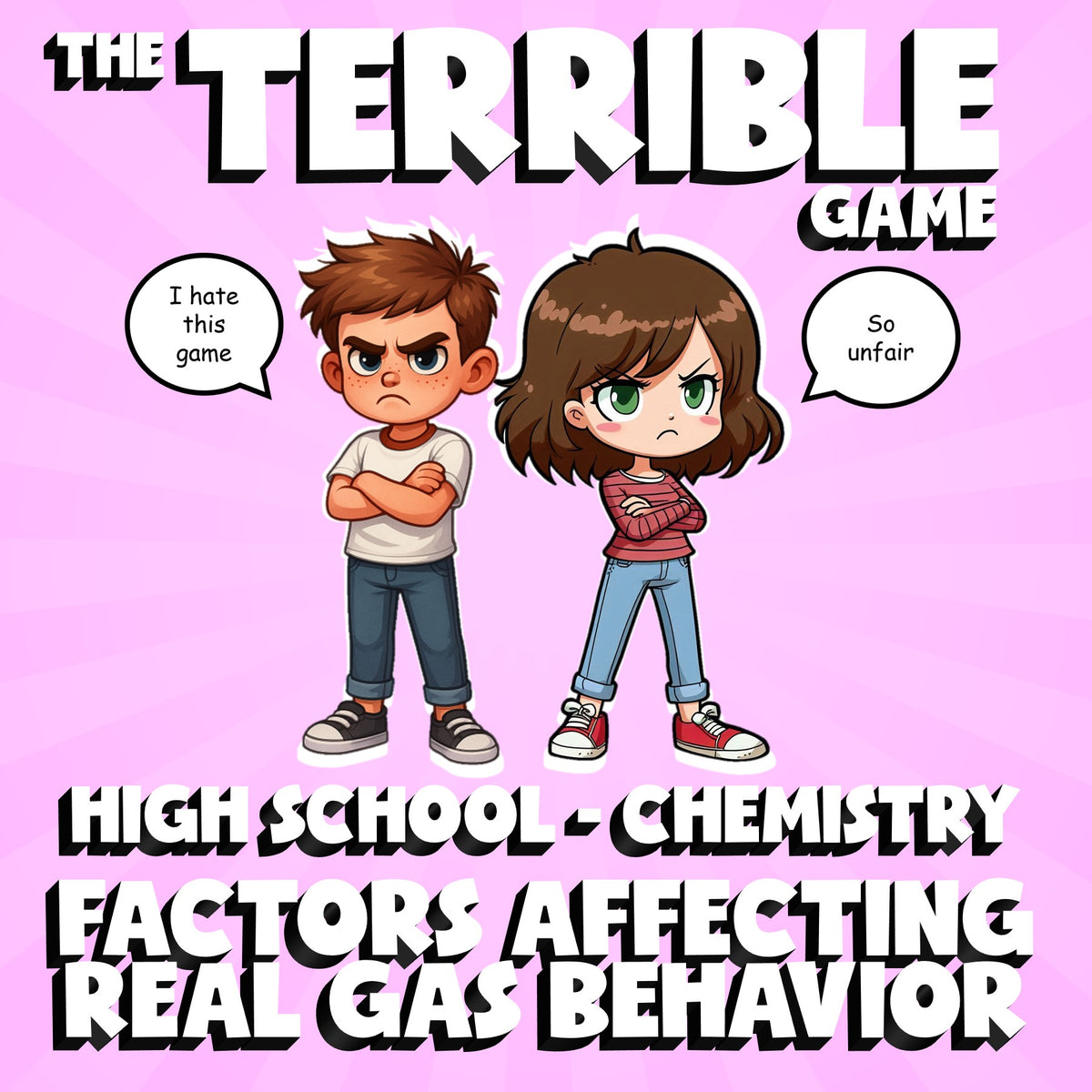 Factors Affecting Real Gas Behavior THE TERRIBLE GAME - Chemistry Science Review