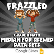 Median for Skewed Data Sets FRAZZLED Math Game - No Prep Grade 8 Review Activity