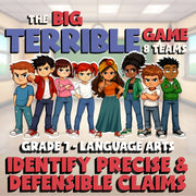 Identify Precise & Defensible Claims BIG TERRIBLE GAME - Grade 7 ELA Review