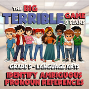 Identify Ambiguous Pronoun References BIG TERRIBLE GAME - Grade 5 ELA Review