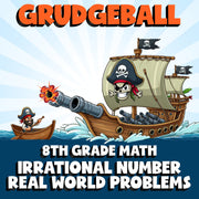 Irrational Number Real World Problems GRUDGEBALL Math Game - No Prep Grade 8