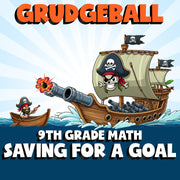 Saving for a Goal GRUDGEBALL Math Game - No Prep Grade 9 Review Activity