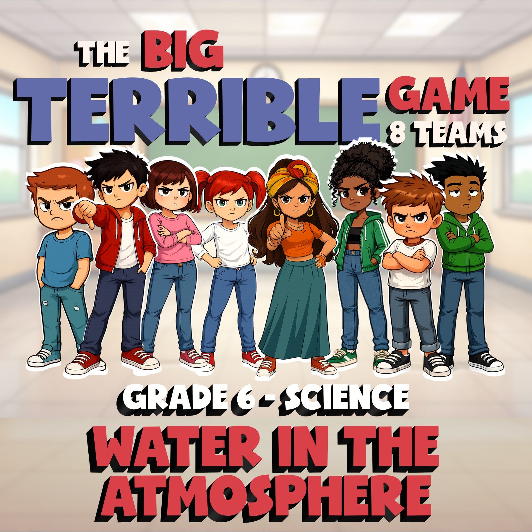 Water in the Atmosphere BIG TERRIBLE GAME - No Prep Grade 6 Science Review