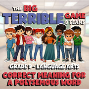Correct Meaning for a Polysemous Word BIG TERRIBLE GAME - Grade 9 ELA Review