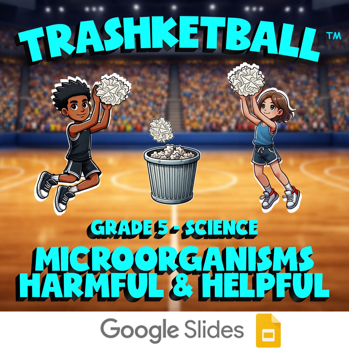Microorganisms Harmful & Helpful TRASHKETBALL Science Game - No Prep Grade 5