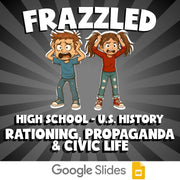 Rationing, Propaganda & Civic Life FRAZZLED U.S. History Game - No Prep Review