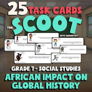 African Impact on Global History SCOOT TASK CARDS Socials Game - No Prep Grade 7