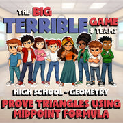 Prove Triangles Using Midpoint Formula BIG TERRIBLE GAME - Geometry Math Review