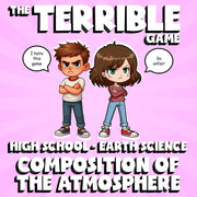 Composition of the Atmosphere THE TERRIBLE GAME - No Prep Earth Science Review
