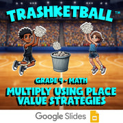Multiply Using Place Value Strategies TRASHKETBALL Math Game - No Prep Grade 4