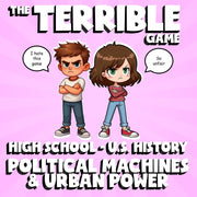 Political Machines & Urban Power THE TERRIBLE GAME - No Prep U.S. History Review