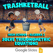 Solve Trigonometric Equations TRASHKETBALL Math Game - No Prep Algebra 2 Review