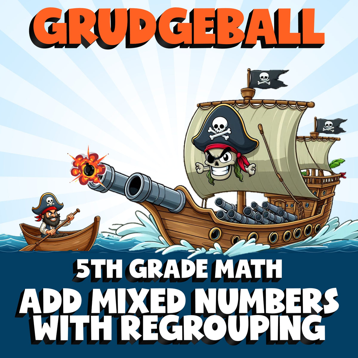 Add Mixed Numbers with Regrouping GRUDGEBALL Math Game - No Prep Grade 5 Review