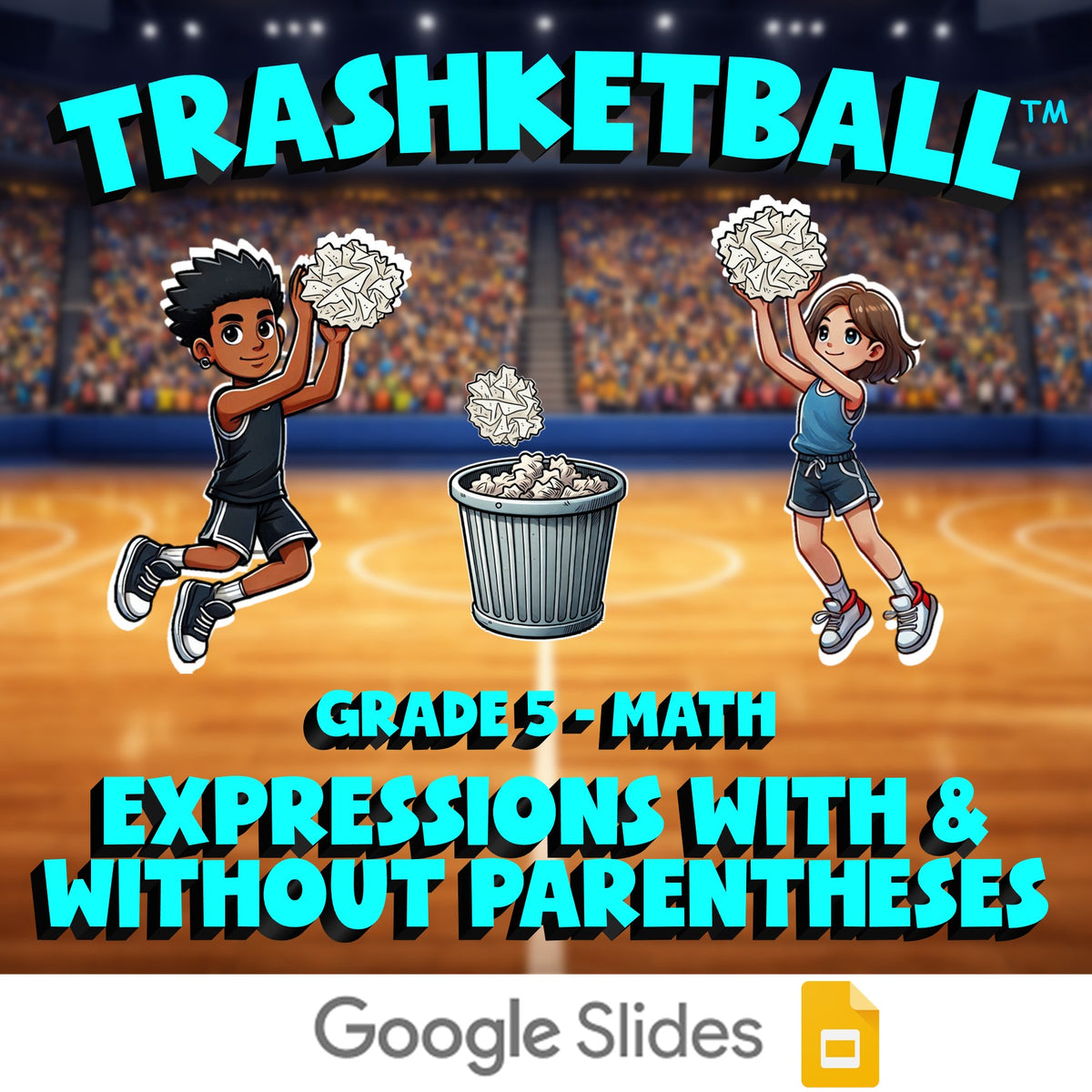 Expressions With & Without Parentheses TRASHKETBALL Math Game - No Prep Grade 5