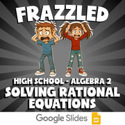 Solving Rational Equations FRAZZLED Math Game - No Prep Algebra 2 Review
