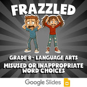 Misused or Inappropriate Word Choices FRAZZLED ELA Game - No Prep Grade 8 Review