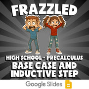Base Case and Inductive Step FRAZZLED Math Game - No Prep PreCalculus Review