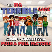 Push & Pull Factors BIG TERRIBLE GAME - No Prep Grade 4 Socials Review Activity