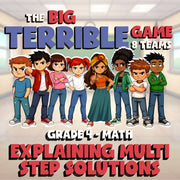 Explaining Multi Step Solutions BIG TERRIBLE GAME - No Prep Grade 4 Math Review