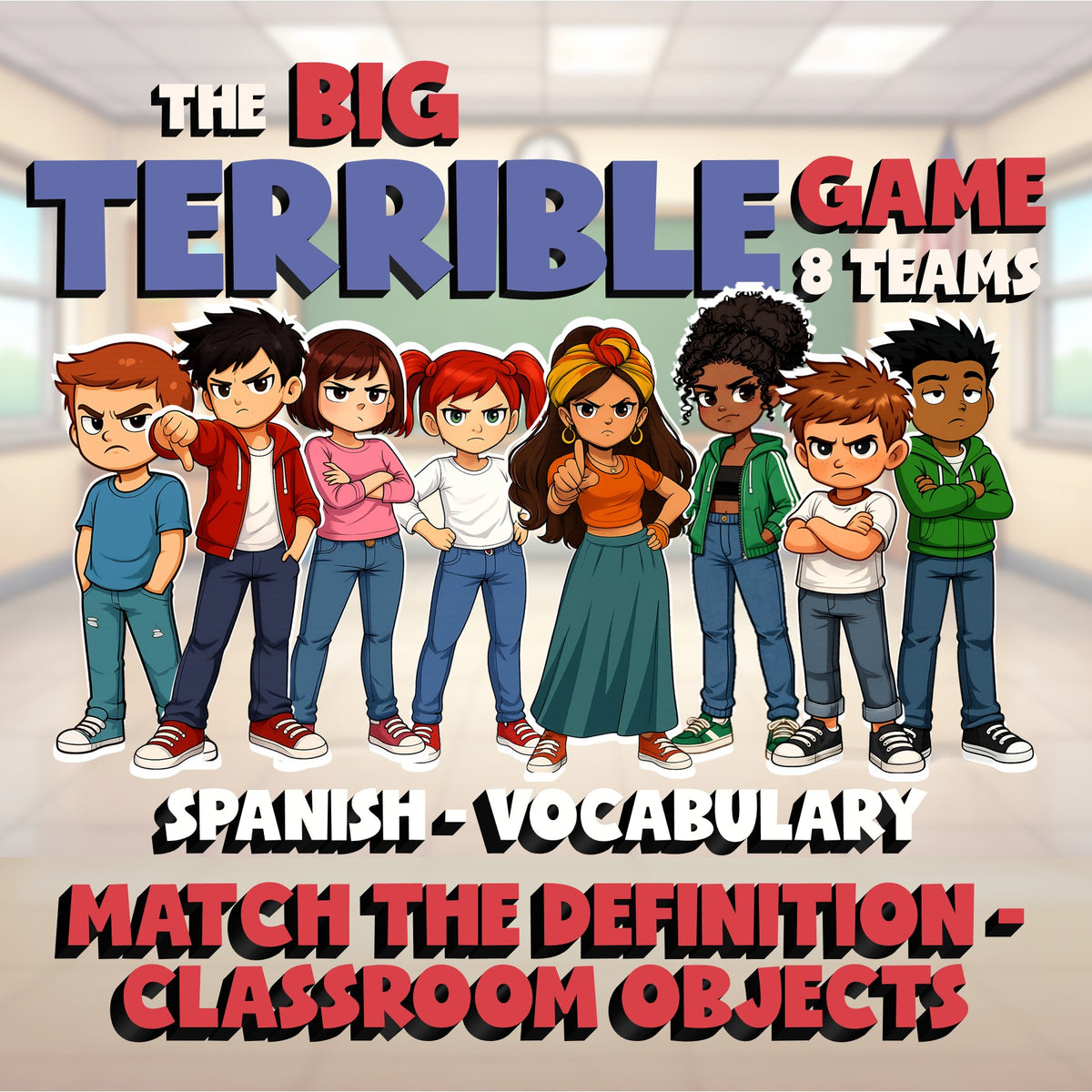 Match the Definition - Classroom Objects BIG TERRIBLE GAME - Spanish Exercise