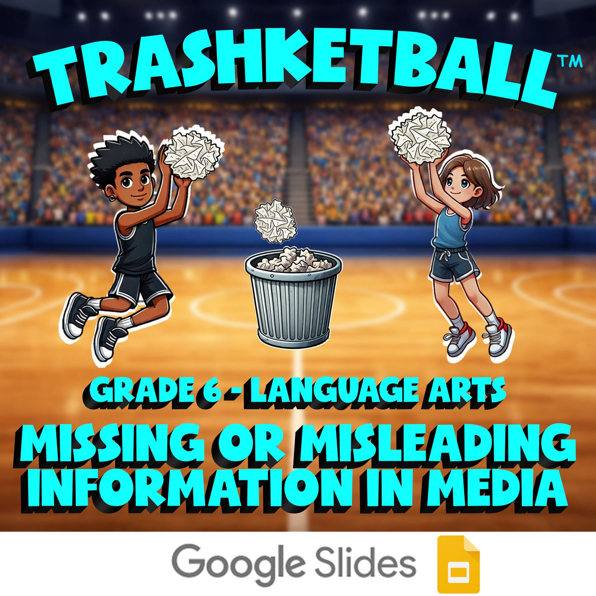 Missing or Misleading Information in Media TRASHKETBALL ELA Game - Grade 6