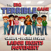 Labor Rights Movement BIG TERRIBLE GAME - No Prep Grade 8 Socials Review