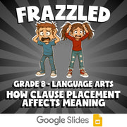 How Clause Placement Affects Meaning FRAZZLED ELA Game - No Prep Grade 8 Review