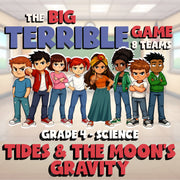 Tides & the Moon’s Gravity BIG TERRIBLE GAME - No Prep Grade 4 Science Review