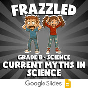 Current Myths in Science FRAZZLED Science Game - No Prep Grade 8 Review Activity