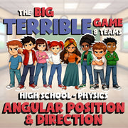 Angular Position & Direction BIG TERRIBLE GAME - No Prep Physics Science Review