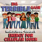 Energy for Cellular Work BIG TERRIBLE GAME - No Prep Biology Science Review