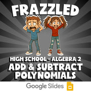 Add & Subtract Polynomials FRAZZLED Math Game - No Prep Algebra 2 Review