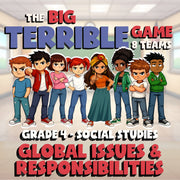 Global Issues & Responsibilities BIG TERRIBLE GAME - Grade 4 Socials Review