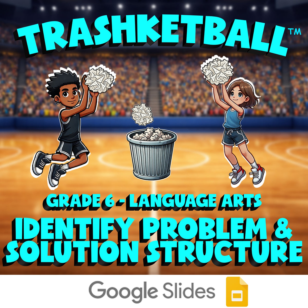 Identify Problem & Solution Structure TRASHKETBALL ELA Game - No Prep Grade 6